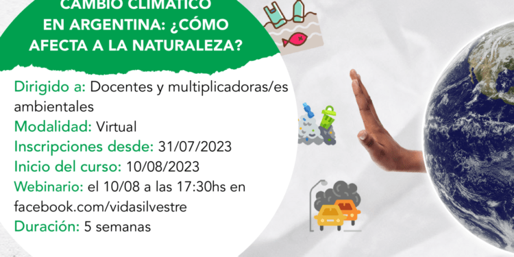 Curso gratuito para docentes – Cambio climático en Argentina ¿cómo afecta a la naturaleza?