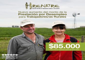 El RENATRE aumentó a $85.000 la prestación por desempleo para trabajadores rurales