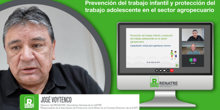 El RENATRE: sexta edición de capacitación sobre prevención del trabajo infantil y adolescente protegido en el sector agropecuario